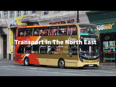 ROUTE VIEWS TIMELAPSE | Go North East Xlines X85 Newcastle - Hexham