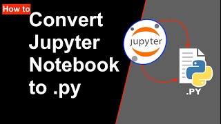 How to Convert Jupyter Notebook to py | Jupyter notebook to python