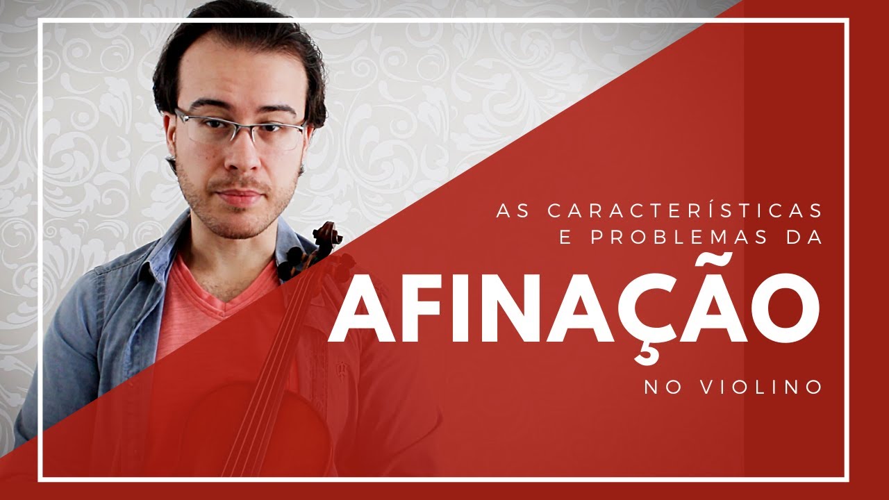 AFINAÇÃO | Principais problemas e características | Aulas de Violino para Iniciantes