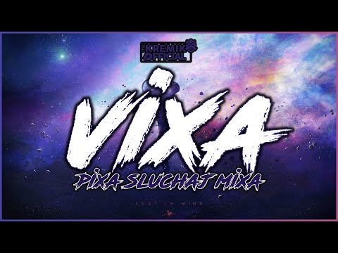 Vixa Pixa Słuchaj Mixa #VIXA