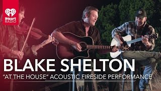 Blake Shelton "At The House" Acoustic Fire Side Session | All Access Pass