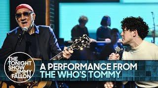 A Performance from The Who's TOMMY: Pinball Wizard/See Me, Feel Me/Listening To You | Tonight Show