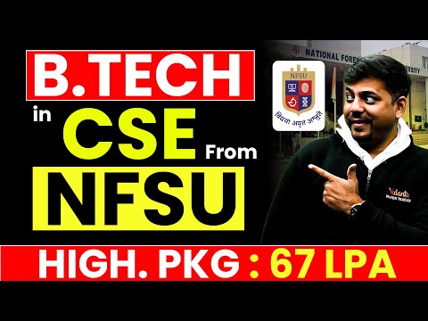 Top Reasons to Choose NFSU for B.Tech in CSE | Harsh Sir
