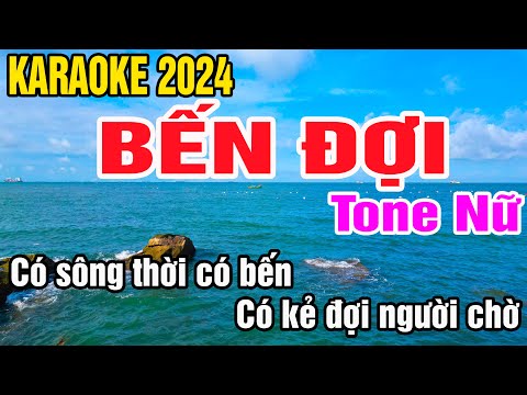 Bến Đợi Karaoke Tone Nữ Nhạc Sống gia huy karaoke
