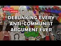 Debunking Every Anti Communist Argument Ever
