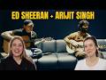 Ed Sheeran Arijit Singh Perfect First Reaction Aussie Sisters React