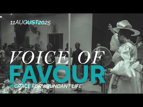 GRACE FOR ABUNDANT LIFE || VOF || 11TH AUGUST 2025