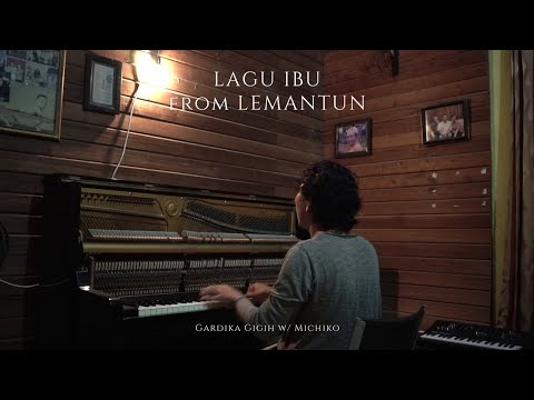 Lagu Ibu (from Lemantun) - Gardika Gigih live Session at Home