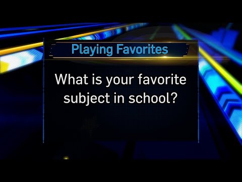 Playing Favorites: Favorite Subjects in School