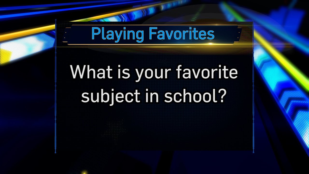 Playing Favorites: Favorite Subjects in School