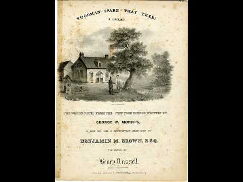 woodman spare that tree (1837) The first environmental song?