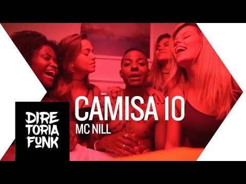 MC Nill - Camisa 10 (Clipe Oficial)