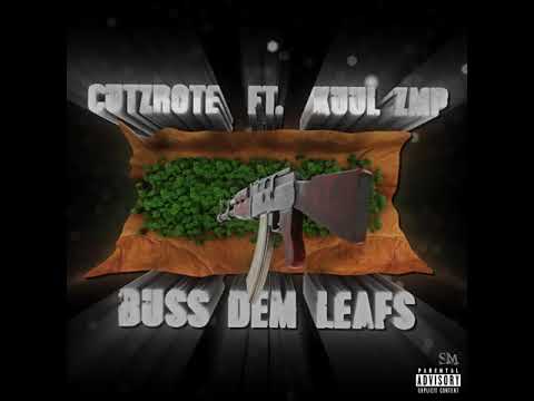 BIG CUTTAH CUTZROTE - BUSS DEM LEAFS FT. KUUL ZMP