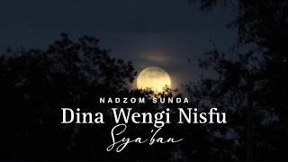 Download lagu Dina wengi nisfu sya'ban | Nadzom Sunda mp3