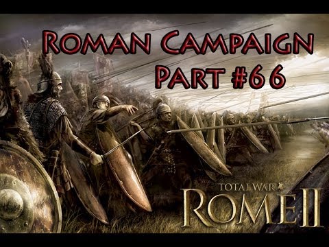 Rome 2 Radious Total War Mod Let's Play- Rome Part 66 (The battle of Garama)
