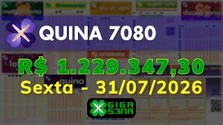Resultado da Quina 7080, Sexta-feira, 31/07/2026