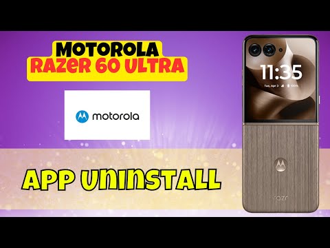 Motorola Razer 60 Ultra App Uninstall Tutorial | Delete Apps Quickly & Easily