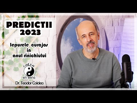 Predictii 2023 - Iepurele curajos in anul rinichiului - Dr.Teodor Coldea - Calea Yin Yang
