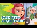 NUSSA SUDAH ADZAN JANGAN BERISIK