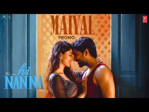 Maiyal Song Promo | Hi Nanna Movie | Nani,Mrunal Thakur | Baby Kiara K |Shouryuv |Hesham Abdul Wahab