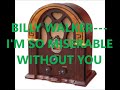 BILLY WALKER   I'M SO MISERABLE WITHOUT YOU