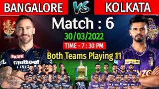 Match - 6 IPL 2022 | Bangalore Vs Kolkata 6th Match IPL 2022 | KKR Vs RCB 2022 | RCB Vs KKR 2022 |