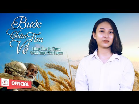 Bước Chân Tìm Về || Sáng tác : Sr M TiGon || Trình bày : Kim Tuyến ||Official MV Nhạc Thánh Ca