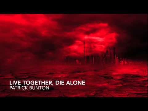 Patrick Bunton - Live Together, Die Alone! (Arena Mix)