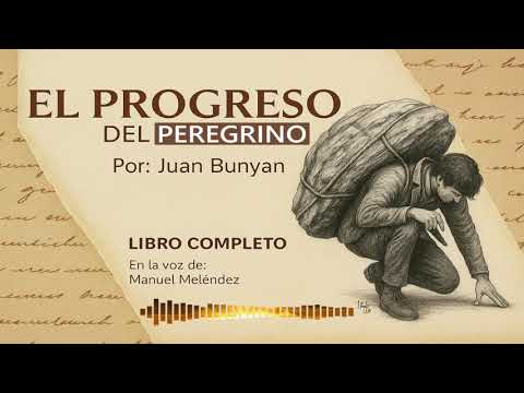 El progreso del peregrino por Juan Bunyan | Audio Libro Completo