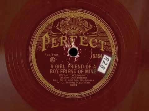 A Girl Friend Of A Boy Friend Of Mine by Lou Gold and His Orchestra, 1930