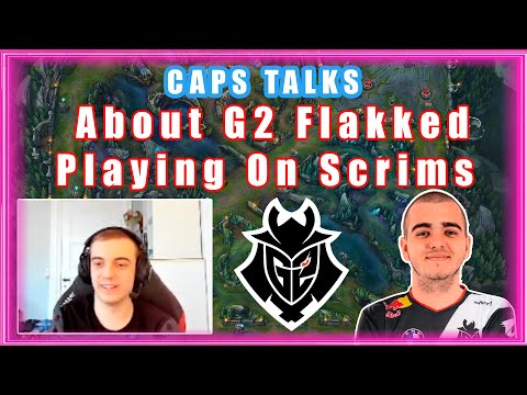 G2 Caps About G2 Flakked on Scrims