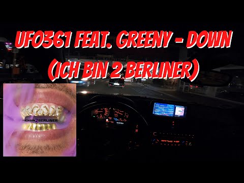 Let's Drive: Ufo361 feat. Greeny - Down (Ich bin 2 Berliner)