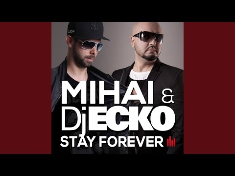 Stay Forever (DJ Ecko Radio Mix)