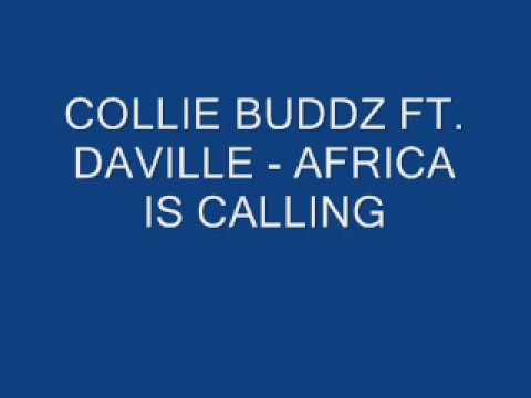 Collie Buddz Ft. Daville  -  Africa Is Calling