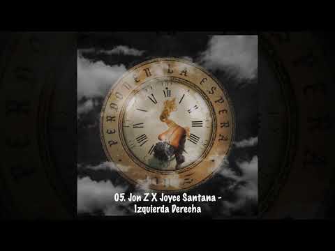 05  Jon Z X Joyce Santana   Izquierda Derecha