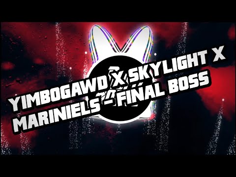 YIMBOGAWD x SKYLIGHT x MARINIELS - FINAL BOSS