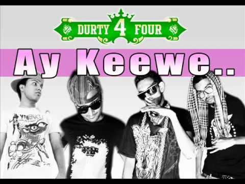 Durty 4 Four - Ay keewe Ft Young Izzy & K-mac ( Produced by G.O.A )