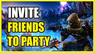 How to INIVTE Friends to Party & Crossplay in Destiny 2 (Fast Method)