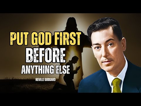 Put God First Before Anything Else - Neville Goddard Motivation