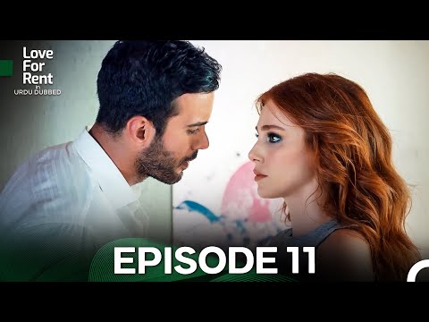 Love For Rent in Urdu Dubbed Episode 11 (Urdu Dubbed) FULL HD