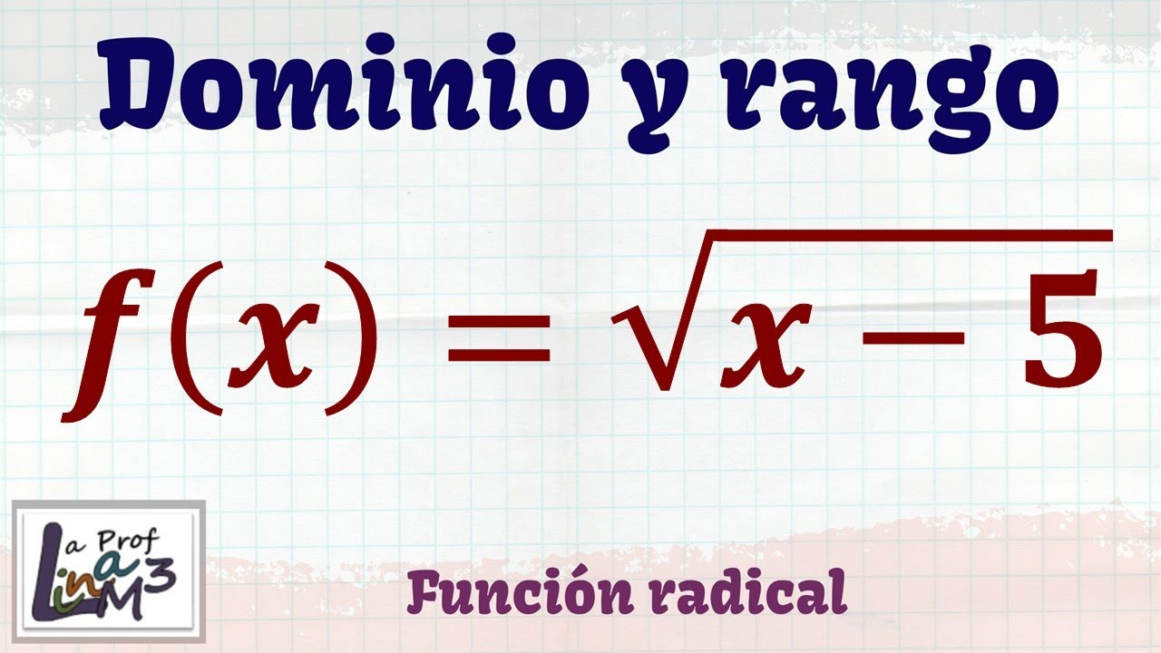 Dominio y rango de una función radical | Ejercicio 2 | La Prof Lina M3