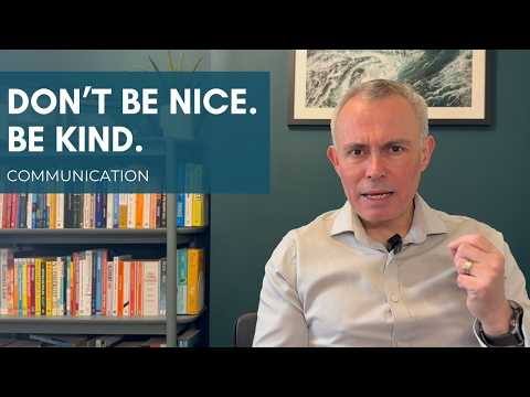 Don't be Nice … Be Kind