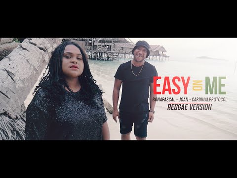 ADELE - EASY ON ME | BONAPASCAL x JOAN x CARDINALPROTOCOL [ Reggae Cover]