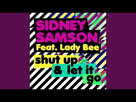 Shut up & Let It Go (Raye Antonelli Remix) (feat. Lady Bee)