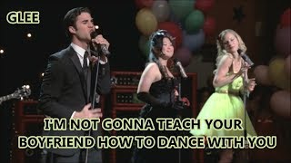 Glee-I&#39;m Not Gonna Teach Your Boyfriend How To Dance With You (Lyrics/Letra)