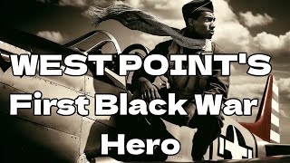 Story of Resilience and Triumph - General Benjamin O. Davis, West Point's First Black War Hero.