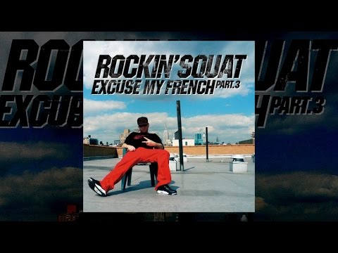 Rockin' Squat - Excuse my french Vol.3 (Album complet)