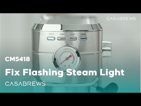 CM5418: How to solve the steam indicator is flashing rapidly