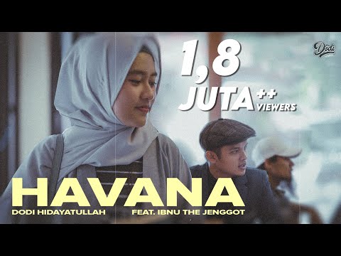 Havana muslim version ingat padanya cover dodi hidayatullah ft ibnu tj