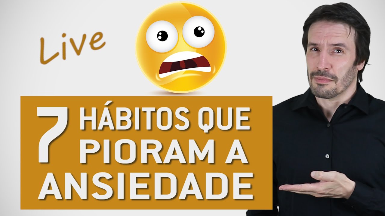 Como controlar a ansiedade - Evite esses 7 hábitos   | Psiquiatra Fernando Fernandes